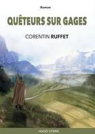 Couverture du livre « Quêteurs sur gages » de Corentin Ruffet aux éditions Hugo Stern