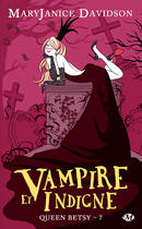 Couverture du livre « Queen Betsy t.7 : vampire et indigne » de Mary Janice Davidson aux éditions Milady
