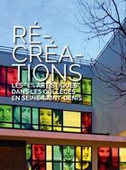 Couverture du livre « Ré-créations ; les - 1% artistiques - dans les collèges en Seine-Saint-Denis » de  aux éditions Les Presses Du Reel