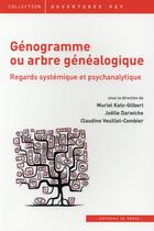 Couverture du livre « Génogramme ou arbre généalogique ; regards systémique et psychanalytique » de Muriel Katz-Gilbert aux éditions In Press