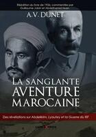 Couverture du livre « La sanglante aventure marocaine » de A-V Dunet aux éditions Casa-express