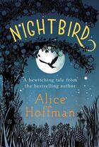 Couverture du livre « Nightbird » de Alice Hoffman aux éditions Simon And Schuster Uk