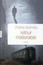 Couverture du livre « Retour indésirable » de Charles Lewinsky aux éditions Grasset Et Fasquelle
