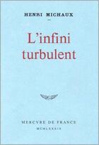Couverture du livre « L'infini turbulent » de Henri Michaux aux éditions Mercure De France