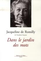 Couverture du livre « Dans le jardin des mots » de De Romilly-J aux éditions Fallois