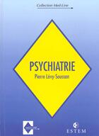 Couverture du livre « Psychiatrie » de Pierre Levy-Soussan aux éditions Med-line