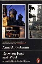 Couverture du livre « Between East And West » de Anne Applebaum aux éditions Adult Pbs