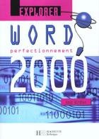 Couverture du livre « Word 2000 Perfectionnement - Livre Eleve » de Daigmorte-C aux éditions Hachette Education