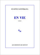 Couverture du livre « En vie » de Eugene Savitzkaya aux éditions Minuit