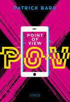 Couverture du livre « P.O.V. point of view » de Patrick Bard aux éditions Syros Jeunesse