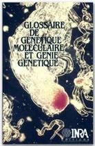 Couverture du livre « Glossaire de génétique moléculaire » de Chartier aux éditions Inra