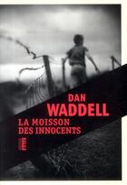 Couverture du livre « La moisson des innocents » de Dan Waddell aux éditions Rouergue