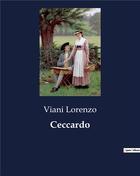 Couverture du livre « Ceccardo » de Viani Lorenzo aux éditions Culturea