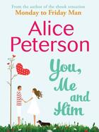 Couverture du livre « You, Me and Him » de Peterson Alice aux éditions Quercus Publishing Digital