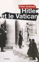 Couverture du livre « Hitler et le Vatican » de Peter Godman aux éditions Perrin