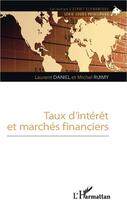 Couverture du livre « Taux d'intérêt et marchés financiers » de Laurent Daniel et Michel Ruimy aux éditions Editions L'harmattan