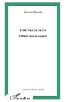 Couverture du livre « Ecriture de griot - sultane sans palanquin » de Marguerite Florentin aux éditions L'harmattan