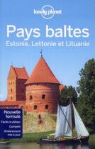 Couverture du livre « Pays baltes ; Estonie, Lettonie et Lituanie (2e édition) » de  aux éditions Lonely Planet France