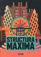 Couverture du livre « Structura maxima » de Olivier Paquet aux éditions L'atalante