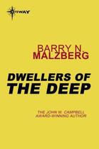 Couverture du livre « Dwellers of the Deep » de Barry Norman Malzberg aux éditions Victor Gollancz