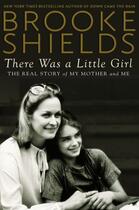 Couverture du livre « There Was a Little Girl » de Brooke Shields aux éditions Penguin Group Us