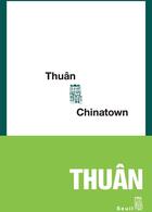 Couverture du livre « Chinatown » de Thuan aux éditions Seuil