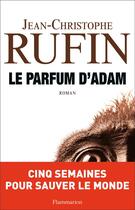 Couverture du livre « Le parfum d'adam » de Jean-Christophe Rufin aux éditions Flammarion