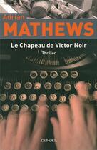Couverture du livre « Le chapeau de Victor Noir » de Mathews Chraibi aux éditions Denoel