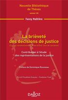Couverture du livre « La brièveté des décisions de justice ; contribution à l'étude des représentations de la justice » de Fanny Malhiere aux éditions Dalloz