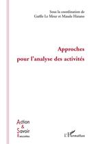 Couverture du livre « Approches pour l'analyse des activités » de Maude Hatano et Gaelle Le Meur aux éditions L'harmattan
