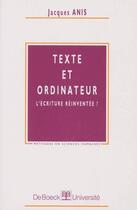 Couverture du livre « Texte et ordinateur l'ecriture reinventee » de Anis aux éditions De Boeck