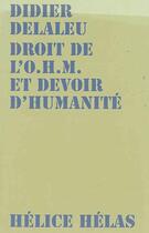 Couverture du livre « Droit de l'O.H.M. et devoir d'humanité » de Didier Delaleu aux éditions Helice Helas