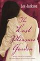 Couverture du livre « The Last Pleasure Garden » de Lee Jackson aux éditions Random House Digital