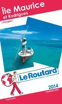 Couverture du livre « Guide Du Routard ; Ile Maurice Et Rodrigues ; Plongées (Edition 2014) » de  aux éditions Hachette Tourisme