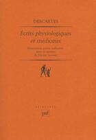 Couverture du livre « Écrits physiologiques et médicaux » de Rene Descartes aux éditions Puf