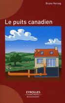 Couverture du livre « Le puits canadien » de Bruno Herzog aux éditions Eyrolles