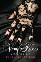 Couverture du livre « Vampire kisses T.2 ; cercueil blues » de Schreiber Ellen aux éditions Castelmore