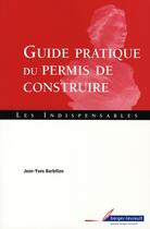 Couverture du livre « Guide pratique du permis de construire » de Barbillon/Luben aux éditions Berger-levrault