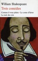 Couverture du livre « Trois comédies » de William Shakespeare aux éditions Table Ronde