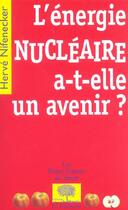 Couverture du livre « L'energie nucleaire a-t-elle un avenir ? » de Herve Nifenecker aux éditions Le Pommier