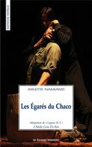 Couverture du livre « Les égarés du Chaco » de Arlette Namiand aux éditions Solitaires Intempestifs