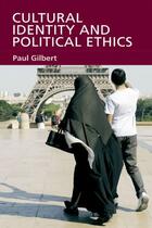 Couverture du livre « Cultural Identity and Political Ethics » de Paul Gilbert aux éditions Edinburgh University Press