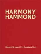 Couverture du livre « Harmony hammond material witness » de Hammond Harmony aux éditions Gregory Miller