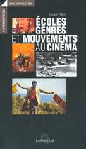 Couverture du livre « Genres Mouvements Et Courants Du Cinema » de Vincent Pinel aux éditions Larousse