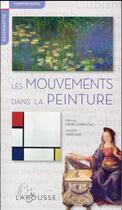 Couverture du livre « Les mouvements dans la peinture » de Isabelle Marcade et Patricia Fride-Carrassat aux éditions Larousse