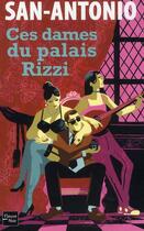 Couverture du livre « Ces dames du palais rizzi » de San-Antonio aux éditions Fleuve Editions