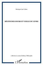 Couverture du livre « Récit des jours et veille du livre » de Monique Lise Cohen aux éditions Orizons