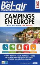Couverture du livre « Guide bel-air ; campings en Europe (édition 2013) » de Duparc Martine aux éditions Guide Bel Air