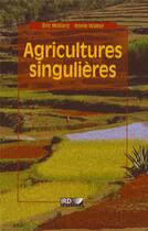 Couverture du livre « Agricultures singulières » de Annie Walter et Eric Mollard aux éditions Ird