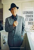 Couverture du livre « Leonard Cohen et son Dieu » de Dominique Cerbelaud aux éditions Impressions Nouvelles